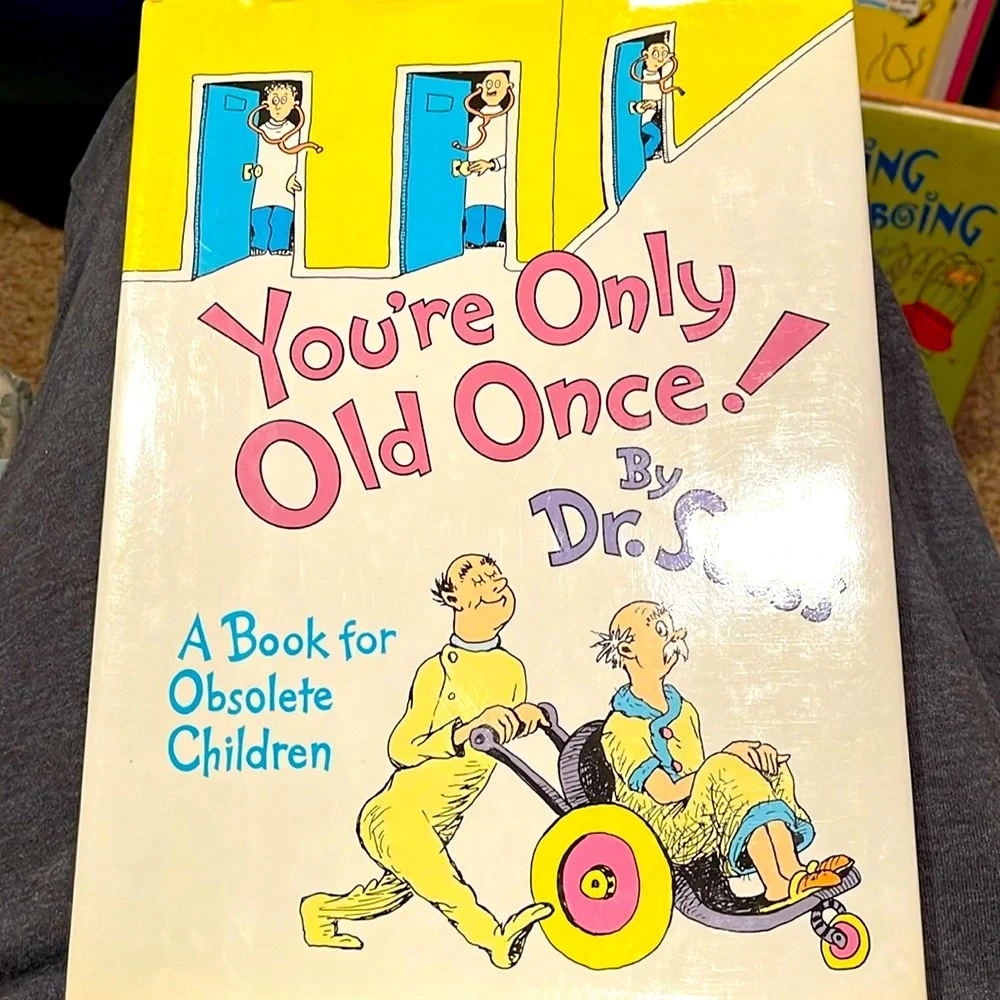 Dr. Seuss You’re Only Old Once hard cover book with dust jacket 1986